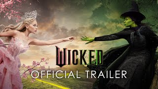 Wicked  Official Trailer [upl. by Notyarb]