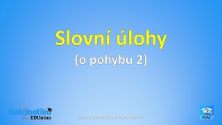 Slovní úlohy o pohybu 2 [upl. by Annet476]