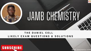 JAMB chemistry 2025 EP 111  The Daniel Cell Electrochemical Cells  Likely Exam Questions [upl. by Sibylle556]