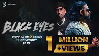 Black Eyes OFFICIAL VIDEO  Steven Sahota  Dr Zeus  Ninder Moranwalia  New Punjabi Song 2023 [upl. by Free88]