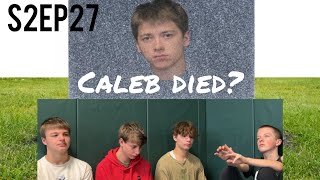 Caleb Died S2EP27 [upl. by Atniuqal740]