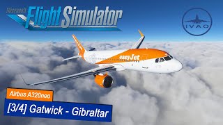 Microsoft Flight Simulator 2020 76  Gatwick  Gibraltar  ACARS amp Anflugplanung  A32NX  IVAO [upl. by Bendick]