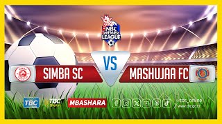 TBCLIVE SIMBA SC 2 vs 0 MASHUJAA FC  AZAM COMPLEX DAR ES SALAAM [upl. by Narhet]