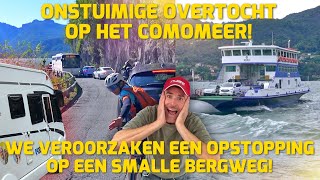 WE VEROORZAKEN EEN OPSTOPPING OP EEN SMALLE BERGWEG ONSTUIMIGE OVERTOCHT OP HET COMOMEER 273 [upl. by Puiia]