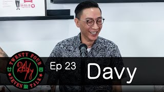 247TALK Episode 23 ft Davy Chan 陳匡榮 大飛 [upl. by Georg]