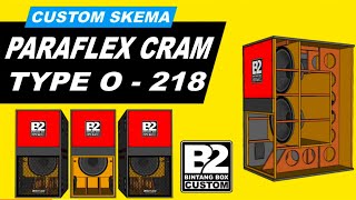 SKEMA BOX PARAFLEX CRAM TYPE O  218  speaker 18inchi [upl. by Grantley]