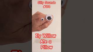 Silly Sounds 173 Ily Willow ate a pillow suggested by MostlyMossyman [upl. by Enirahtak520]