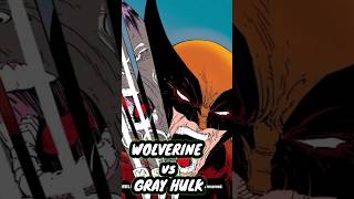 Wolverine vs Gray Hulk youtubeshorts [upl. by Ynohtnaed]