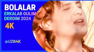 BOLALAR  ERKALAB GULIM DERDIM 2024 RETRO [upl. by Carie]