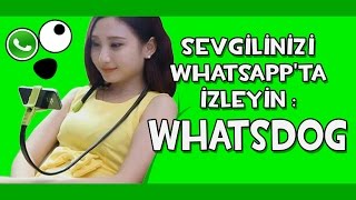 Sevgilinizi Whatsappta İzleyin WhatsDog [upl. by Parke]