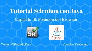 Selenium Java Capítulo 16 Posición del browser [upl. by Allare799]