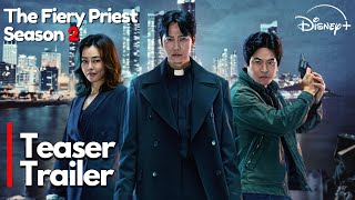 The Fiery Priest 2  Teaser Trailer  Plot  ENG SUB  kdrama asiandrama kimnamgil leehanee [upl. by Nwahsram836]