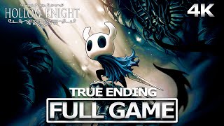 HOLLOW KNIGHT Full Gameplay Walkthrough  No Commentary 【FULL GAME】4K 60FPS Ultra HD [upl. by Chelton]