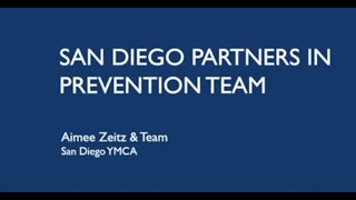 San Diego Partners in Prevention Team Aime Zeitz amp Team San Diego YMCA [upl. by Tuckie]