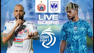 🔴LIVE SCORE  PERSIJA JAKARTA VS PSIS SEMARANG  PERTANDINGAN KE34 LIGA 1 INDONESIA [upl. by Winebaum]