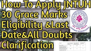 How To Apply JNTUH 30 Grace Marks amp Eligibility ampLast Date [upl. by Eiramlatsyrk287]