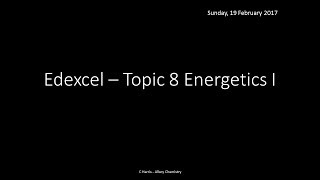 EDEXCEL Topic 8 Energetics I REVISION [upl. by Enelec]