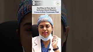 Swelling on Face  SALIVARY GLAND SWELLING Causes amp Treatment  Dr Nishath Sabreen  Doctors Circle [upl. by Manchester]