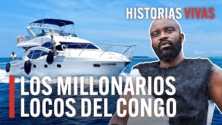 Los millonarios locos del Congo Los nuevos superricos de África  Historias Vivas  HD Documental [upl. by Annaxor]