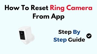 How To Reset Ring Camera From App [upl. by Ragucci92]