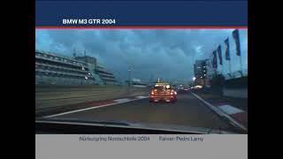 BMW M3 GTR Nürburgring 24H Pedro Lamy NachtQualifying [upl. by Lluj950]