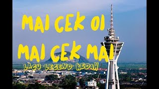 Ramai TAK TAHU asal LAGU LEGEND dari negeri KEDAH  Seloka Negeri Kedah  Mai Cek Oi Mai Cek Mai [upl. by Tjaden]