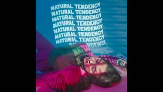 Natural Tendency Official Audio [upl. by Anitsirhc]