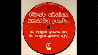 First Choice  Smarty Pants Redsoul Groove Mix [upl. by Noelle]