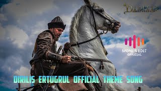 Dirilis Ertugrul Ghazi Official Theme Song by Monis Edit Official [upl. by Nnazil180]