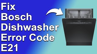 Bosch Dishwasher Error Code E21 Troubleshooting And How To Repair [upl. by Yar]