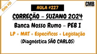 Aula 227  Correção SUZANO 2024  Banca Nosso Rumo [upl. by Togram16]