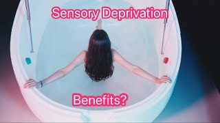 Sensory Deprivation Tanks  Benefits [upl. by Edgell303]