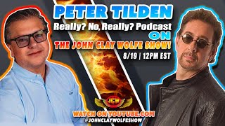 Peter Tilden Joins The John Clay Wolfe Show LIVE [upl. by Ainesy]