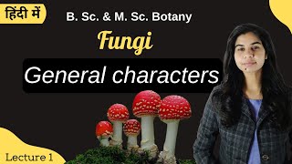 Fungi  General characters  in Hindi  Botany  B Sc amp M Sc [upl. by Gudrin348]