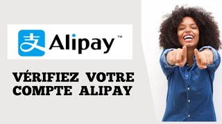 Comment Vérifier votre compte Alipay en 2024 [upl. by Thora44]