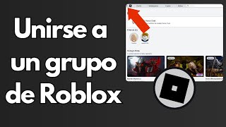 Cómo unirse a un grupo de Roblox  Tutorial [upl. by Cinelli677]