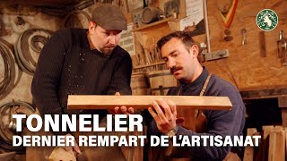 Tonnelier  Dernier rempart de l’artisanat [upl. by Lough285]