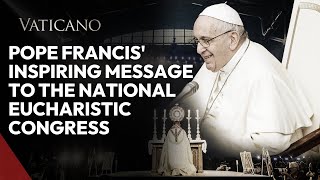 Cardinal Tagle and Pope Francis Highlight Eucharist at National Eucharistic Congress [upl. by Zehe476]