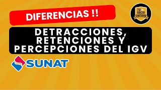 DIFERENCIAS DETRACCIONES RETENCIONES y PERCEPCIONES del IGV  SUNAT [upl. by Eanal]