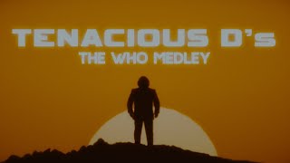 Tenacious Ds The Who Medley [upl. by Jarlathus]