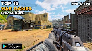 Top 15 Best War Games for Android FPS amp TPS OnlineOffline HD [upl. by Noemys418]