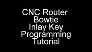 CNC Router Butterfly Inlay Key Programming Tutorial [upl. by Sink]