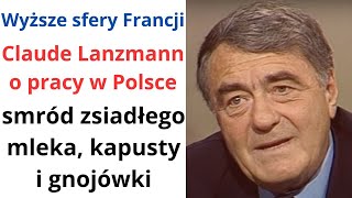 Claude Lanzmann o pracy w Polsce smród zsiadłego mleka kapusty gnojówki i stęchlizny [upl. by Ardith]