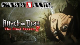 🔷 Shingeki No Kyojin  Resumen en 10 Minutos más o menos  TEMPORADA 4  PARTE 2 [upl. by Iden12]