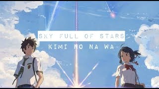 AMV A Sky full of Stars  Kimi no Na Wa [upl. by Nodal]