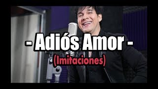 Adiós Amor  Gilberto Gless Imitaciones [upl. by Einnov]