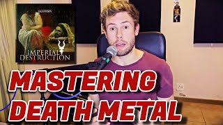 Mastering DEATH METAL  Imperial Destruction  Dolf Lombard Mastering Rundown [upl. by Odilo355]