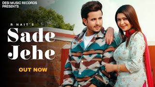 R Nait  Sade Jeje  New Punjabi Song 2024  Desi Music Records [upl. by Cherice]