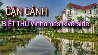 Cận cảnh CHUỖI BIỆT THỰ Vinhomes Riverside Long Biên  Đẳng cấp Thế giới  Vingroup [upl. by Didi132]