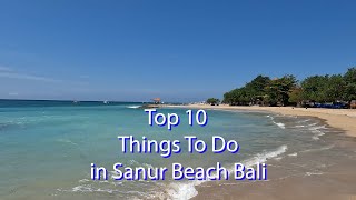 Top 10 Things To Do in Sanur Bali [upl. by Fonz29]